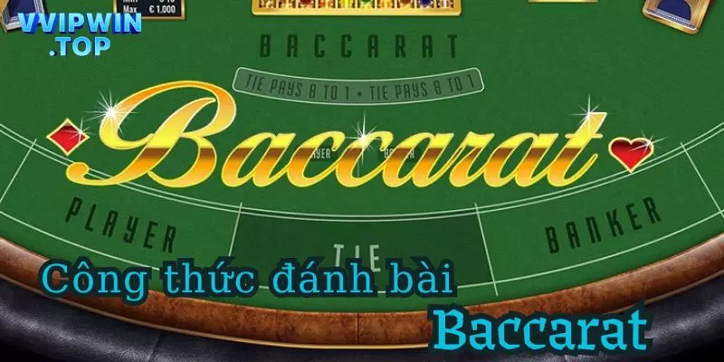 Công thức đánh bài Baccarat bất bại