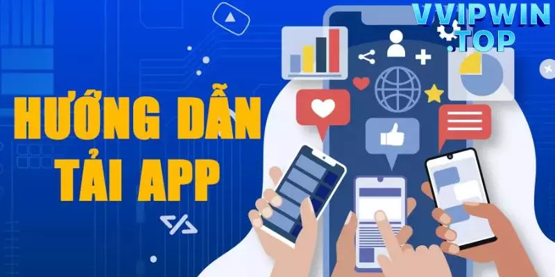 Giải đáp một vài thắc mắc về quy trình  tải app Vipwin cho hội viên