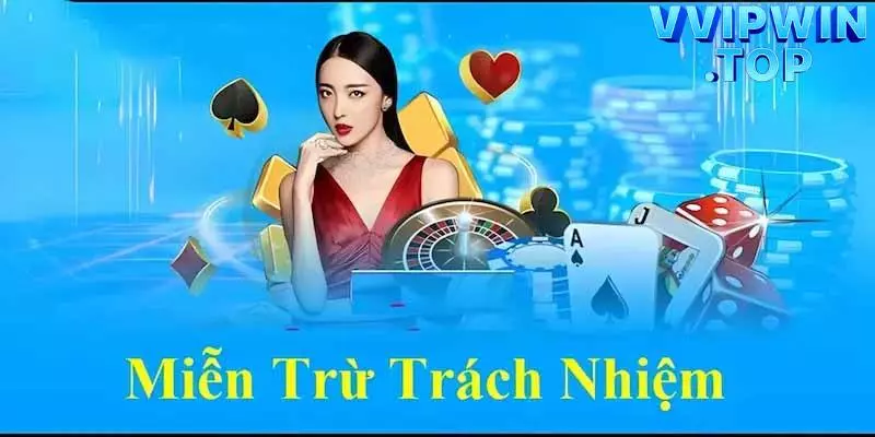 Nội dung mới nhất trong chính sách miễn trừ Vipwin áp dụng