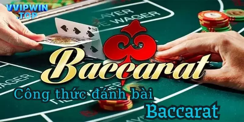 Tìm hiểu về công thức đánh bài Baccarat